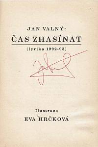 Valný, Jan – Čas zhasínat : (lyrika 1992-93) (podpis)
