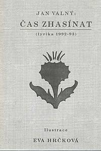168263. Valný, Jan – Čas zhasínat : (lyrika 1992-93) (podpis)