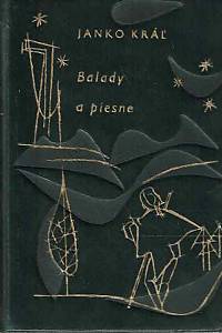 168267. Kráľ, Janko – Balady a piesne