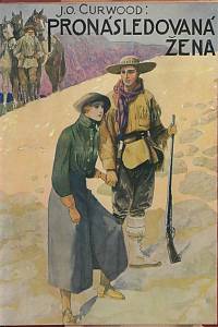 168417. Curwood, James Oliver – Pronásledovaná žena