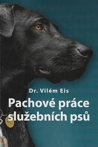 168419. Eis, Vilém – Pachové práce služebních psů