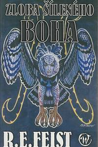168874. Feist, Raymond E. – Zloba šíleného boha