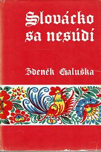 28842. Galuška, Zdeněk – Slovácko sa nesúdí (podpis)