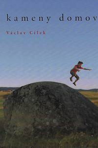 51826. Cílek, Václav – Kameny domova