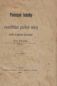 168888. Kausek, Antonín – Pomocné tabulky ku vypočítání plošné míry
