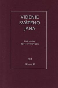 206476. Kállay, Dušan – Videnie svätého Jána : deset barevných leptů