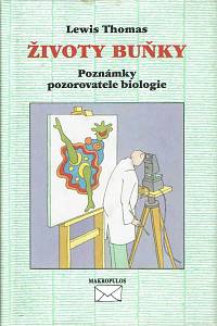 168893. Thomas, Lewis – Životy buňky : poznámky pozorovatele biologie