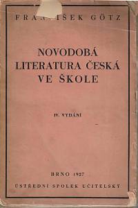 168293. Götz, František – Novodobá literatura česká ve škole (podpis)