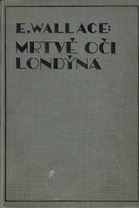 168295. Wallace, Edgar – Mrtvé oči Londýna