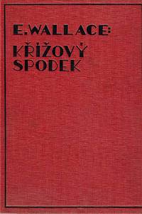 168299. Wallace, Edgar – Křížový spodek