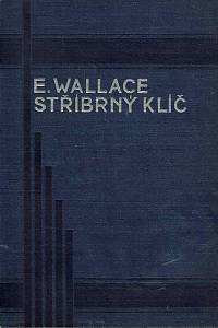 95431. Wallace, Edgar – Stříbrný klíč
