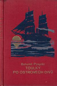 107013. Pospíšil, Bohumil – Toulky po ostrovech divů : (Nový Zéland)