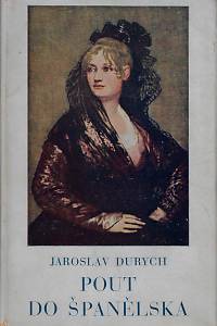 168940. Durych, Jaroslav – Pout do Španělska