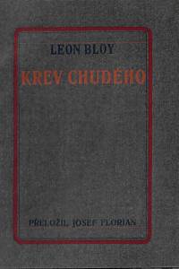 Bloy, Léon – Krev chudého / Leon Bloy ; přeložil Josef Florian