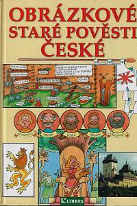 81315. Žárský, Bohuslav – Obrázkové staré pověsti české / podle Aloise Jiráska napsal Bohuslav Žárský