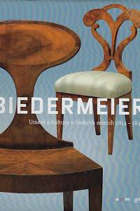 168956. Vondráček, Radim (ed.) – Biedermeier : umění a kultura v českých zemích 1814-1848