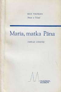 32742. Thurian, Max – Maria, matka Pána : (obraz církve)