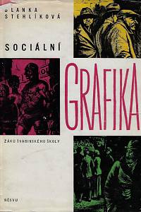 44926. Stehlíková, Blanka – Sociální grafika žáků Švabinského školy