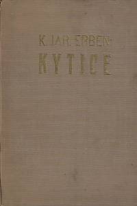 129088. Erben, Karel Jaromír – Kytice z básní Karla Jaromíra Erbena / redakce Emanuel Krescenc Liška