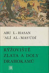 7014. L-Hasan, Abu / Al-Husain, Alí Ibn / Al-Masudí – Rýžoviště zlata a doly drahokamů