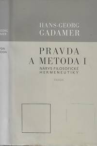 13151. Gadamer, Hans-Georg – Pravda a metoda. I, Nárys filosofické hermeneutiky