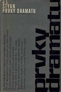 168324. Styan, John Louis – Prvky dramatu