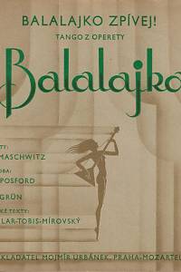 168512. Posford, G. / Maschwitz, E. / Špilar, Václav / Tobis / Mírovský, Václav – Balalajko, zpívej! : tango z operety: Balalajka