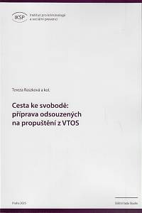 168520. Raszková, Tereza – Cesta ke svobodě: příprava odsouzených na propuštění z VTOS