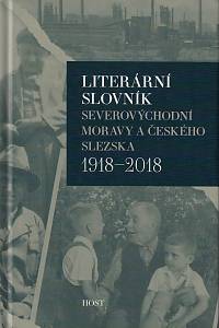 168996. Málková, Iva / Urbanová, Svatava – Literární slovník severovýchodní Moravy a českého Slezska 1918-2018
