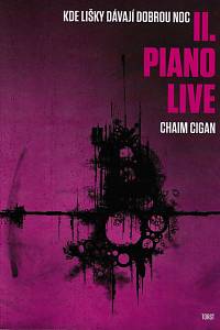 168997. Cigan, Chaim – Kde lišky dávají dobrou noc 2 - Piano live