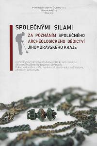 169000. Společnými silami za poznáním společného archeologického dědictví Jihomoravského kraje
