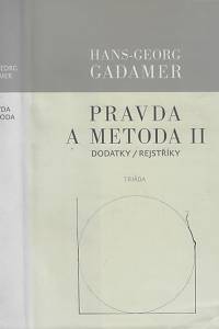 169004. Gadamer, Hans-Georg – Pravda a metoda. II, Dodatky, rejstříky