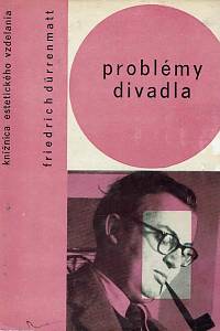 168343. Dürrenmatt, Friedrich – Problémy divadla