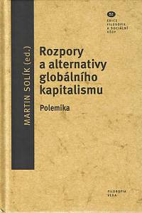 169006. Solík, Martin (ed.) – Rozpory a alternativy globálního kapitalismu : polemika