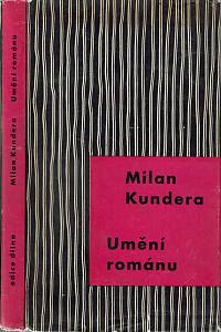 4982. Kundera, Milan – Umění románu : cesta Vladislava Vančury za velkou epikou