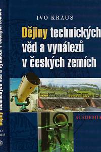 50663. Kraus, Ivo – Dějiny technických věd a vynálezů v českých zemích