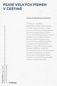168549. Svobodová, Ivana / Beneš, Martin / Černá, Anna / Kříž, Adam / Pravdová, Markéta / Prokšová, Hana / Prošek, Martin / Smejkalová, Kamila – Psaní velkých písmen v češtině