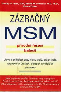 168551. Jacob, Stanley W. / Zucker, Martin / Lawrence, Ronald Melvin – Zázračný MSM : přírodní řešení boleti