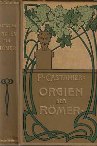 169053. Castanier, Prosper – Orgien der Römer
