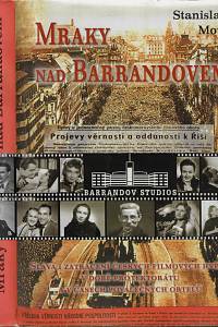 19437. Motl, Stanislav – Mraky nad Barrandovem : sláva i zatracení českých filmových hvězd v době protektorátu a v časech poválečných ortelů 