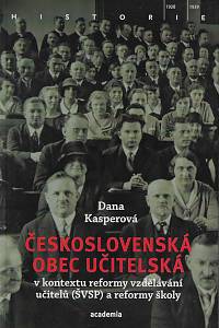40159. Kasperová, Dana – Československá obec učitelská v kontextu reformy vzdělávání učitelů (ŠVSP) a reformy školy