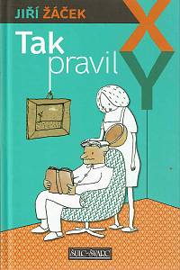 168562. Žáček, Jiří – Tak pravil XY (podpis)