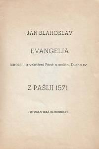 Blahoslav, Jan – Evangelia narození a vzkříšení Páně a seslání Ducha sv. z pašijí 1571