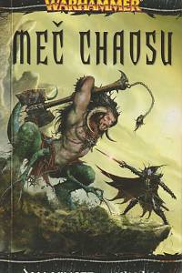 23048. Abnett, Dan / Lee, Mike – Meč chaosu : příběh Maluse Temné čepele