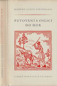 54862. Stevenson, Robert Louis – Putování s oslicí do hor / Robert Louis Stevenson ; přeložil Josef Hrůša ; dřevoryty vyzdobil Michael Florian
