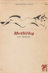 550. Skácel, Jan – Metličky