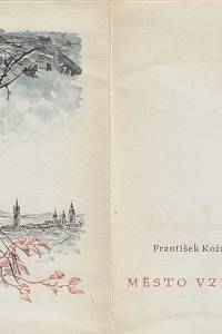 Kožík, František – Město vzpomínek / František Kožík ; litografiemi vyzdobil Bohumil Krátký (podpis)