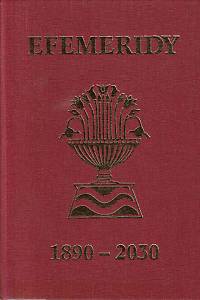 168579. Strejc, Antonín (sest.) – Efemeridy pro astrology 1890-2030