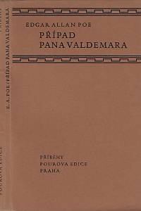 169074. Poe, Edgar Allan – Případ pana Valdemara : povídky / Edgar Allan Poe ; přeložila Jiřina Hauková ; sedmi dřevoryty vyzdobil Bohdan Lacina 