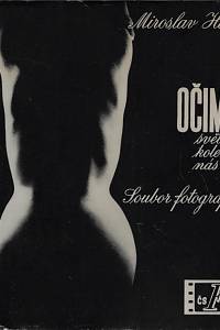 169574. Hák, Miroslav – Očima : svět kolem nás : soubor fotografií